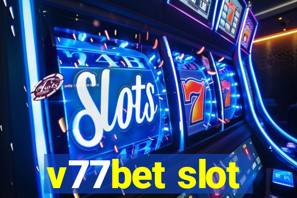 v77bet slot