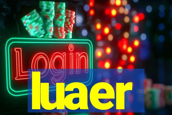 luaer