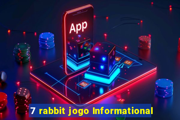 7 rabbit jogo Informational