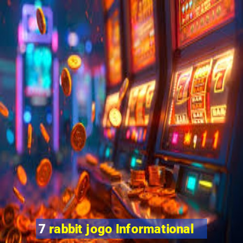 7 rabbit jogo Informational