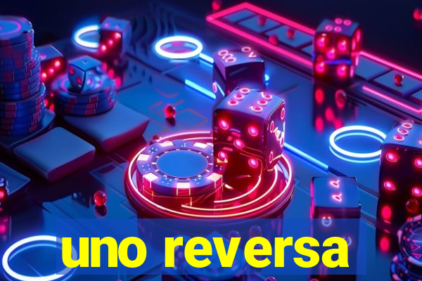 uno reversa