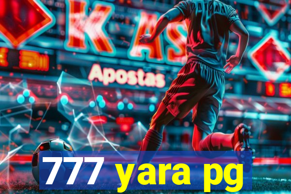 777 yara pg