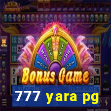 777 yara pg