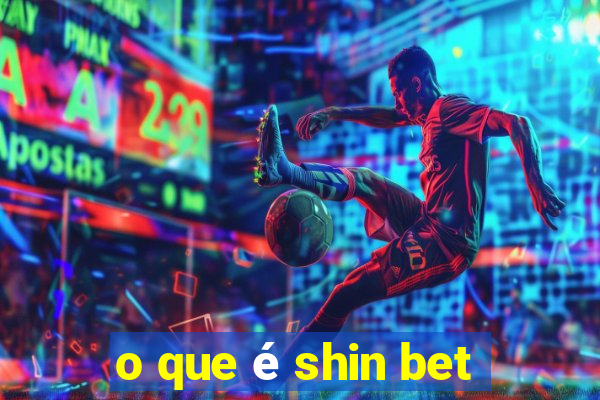 o que é shin bet