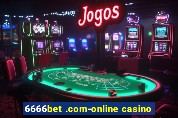 6666bet .com-online casino