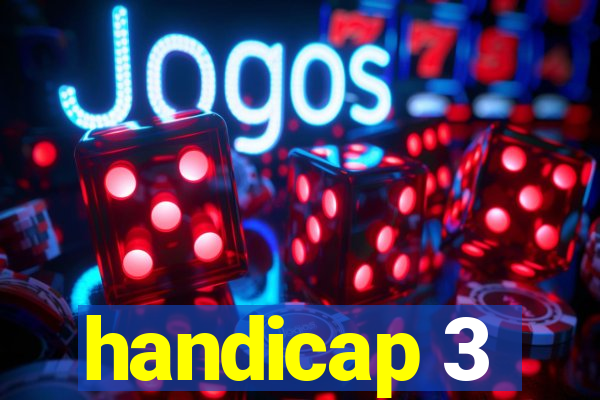 handicap 3