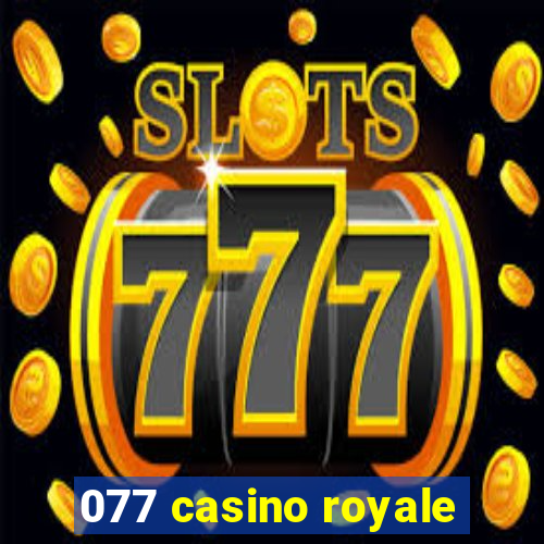 077 casino royale