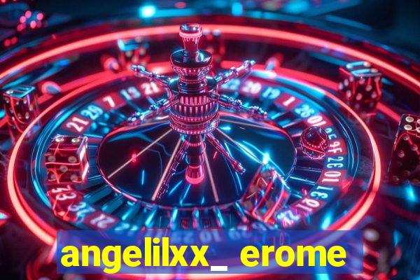 angelilxx_ erome