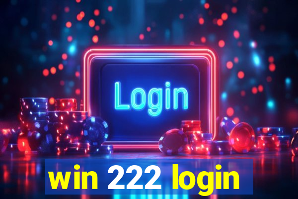 win 222 login