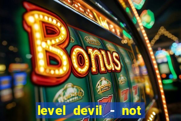 level devil - not a troll game