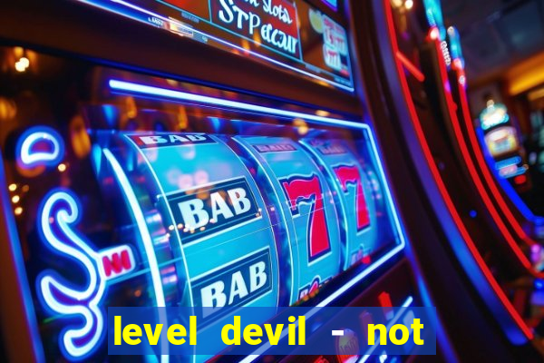 level devil - not a troll game