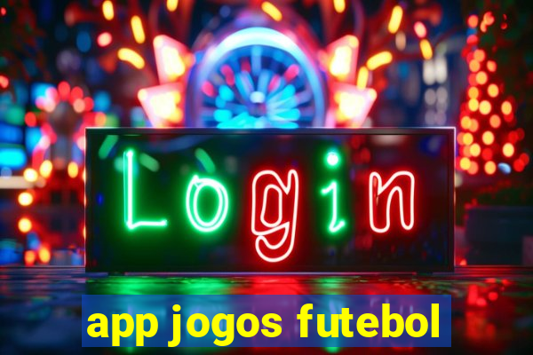 app jogos futebol