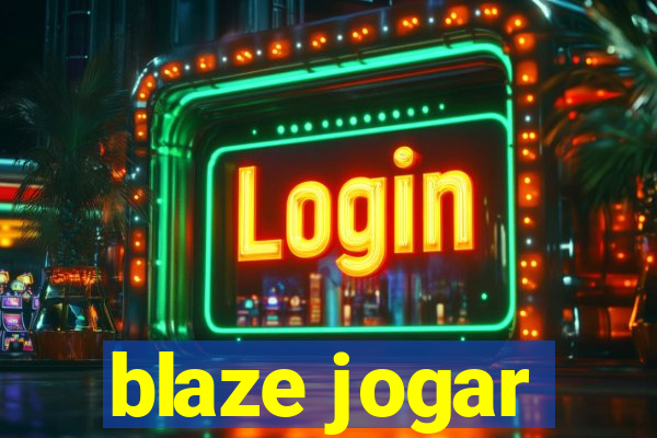 blaze jogar