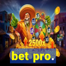 bet pro.