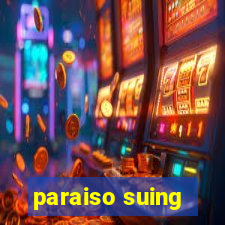 paraiso suing