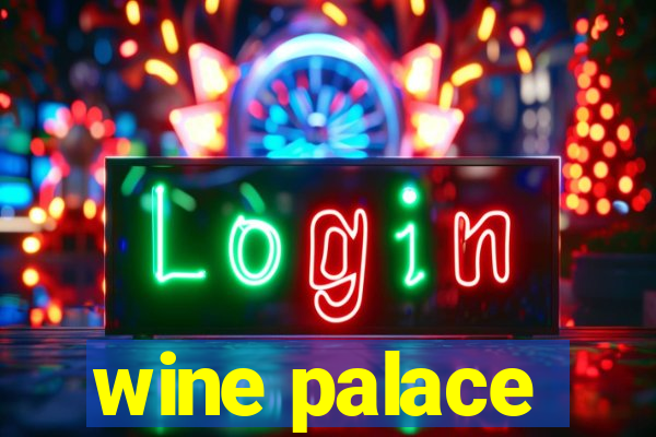 wine palace