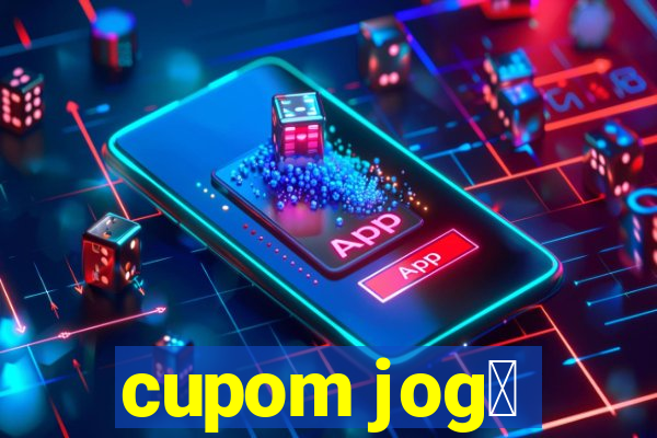 cupom jog锚