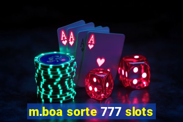 m.boa sorte 777 slots