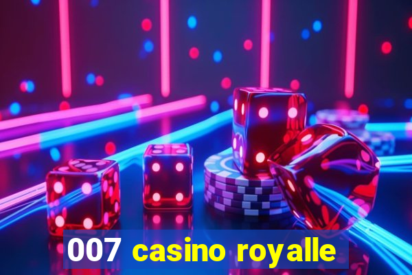 007 casino royalle