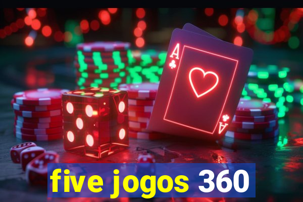 five jogos 360