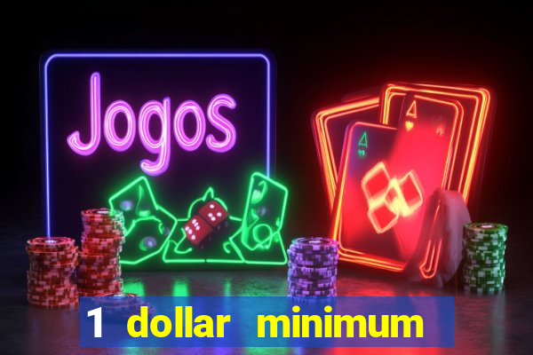 1 dollar minimum deposit casino canada