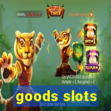 goods slots