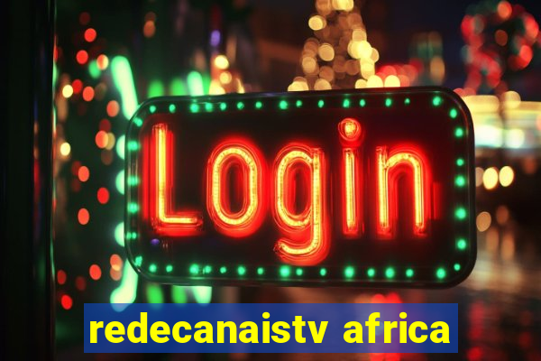 redecanaistv africa