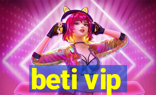 beti vip