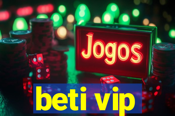 beti vip