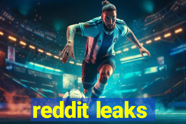 reddit leaks