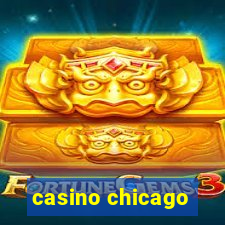 casino chicago