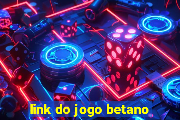 link do jogo betano