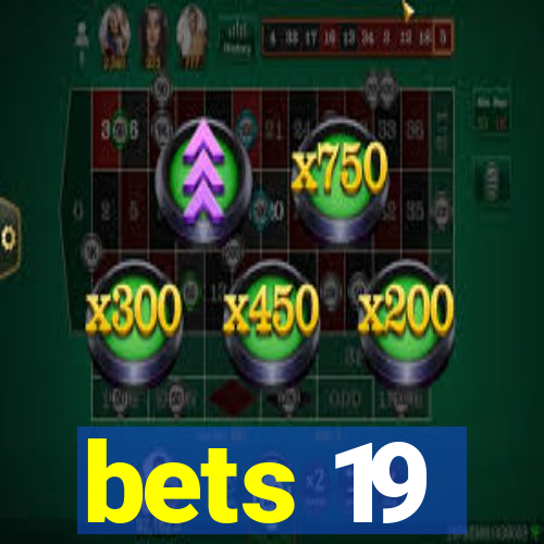 bets 19