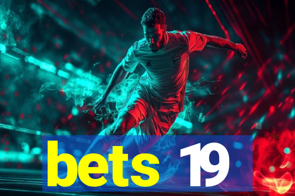 bets 19