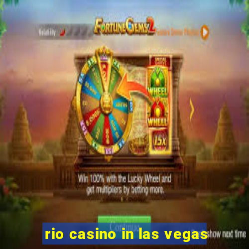 rio casino in las vegas