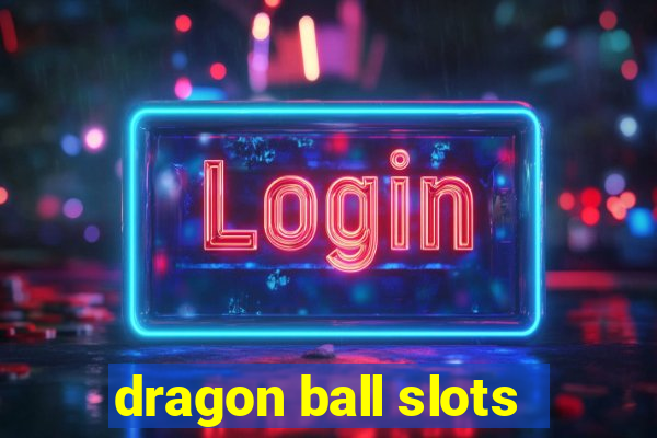 dragon ball slots