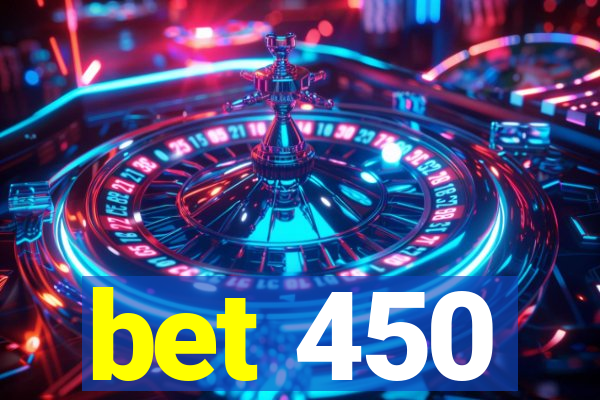 bet 450