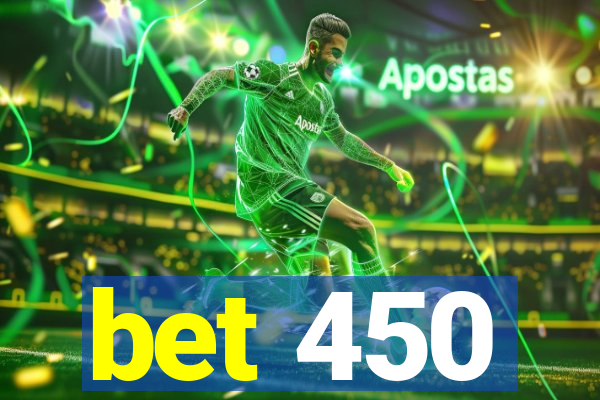 bet 450