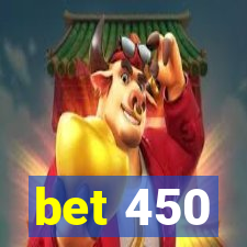 bet 450