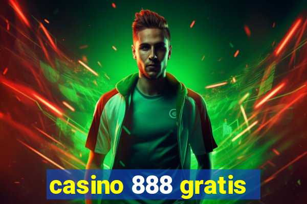 casino 888 gratis