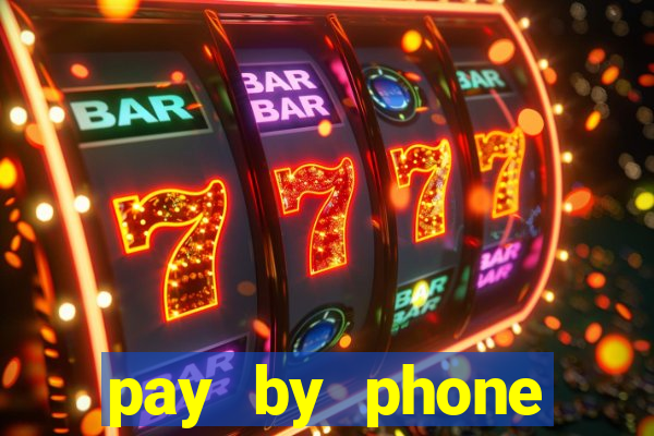 pay by phone casino sites