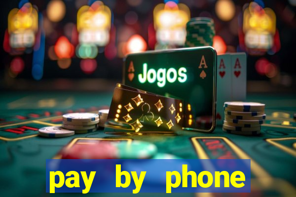 pay by phone casino sites