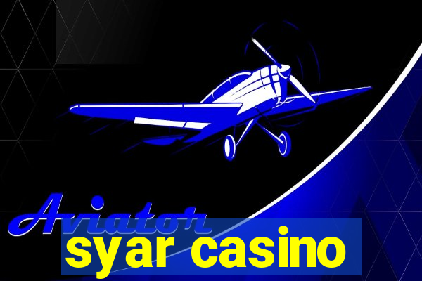 syar casino