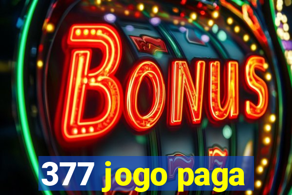 377 jogo paga