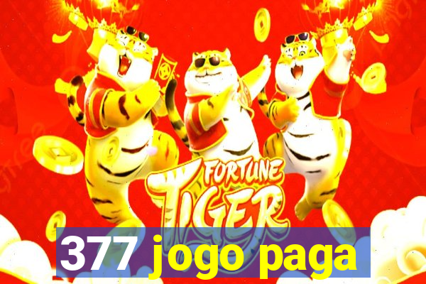 377 jogo paga