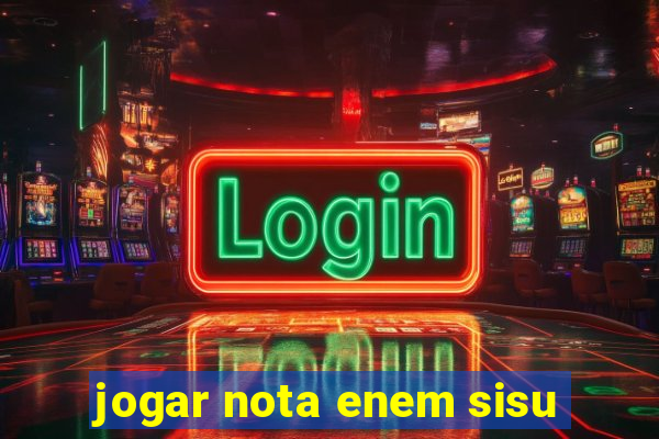 jogar nota enem sisu