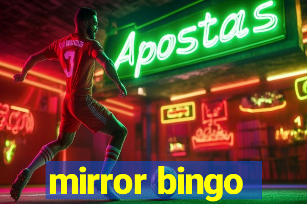 mirror bingo