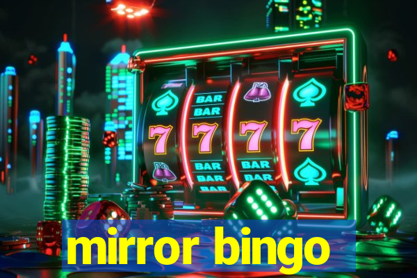 mirror bingo