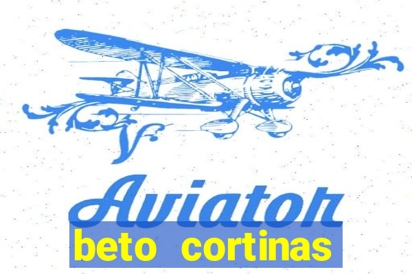 beto cortinas balneario camboriu