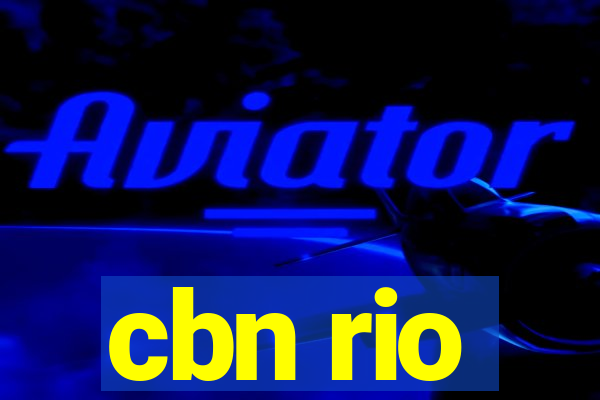 cbn rio